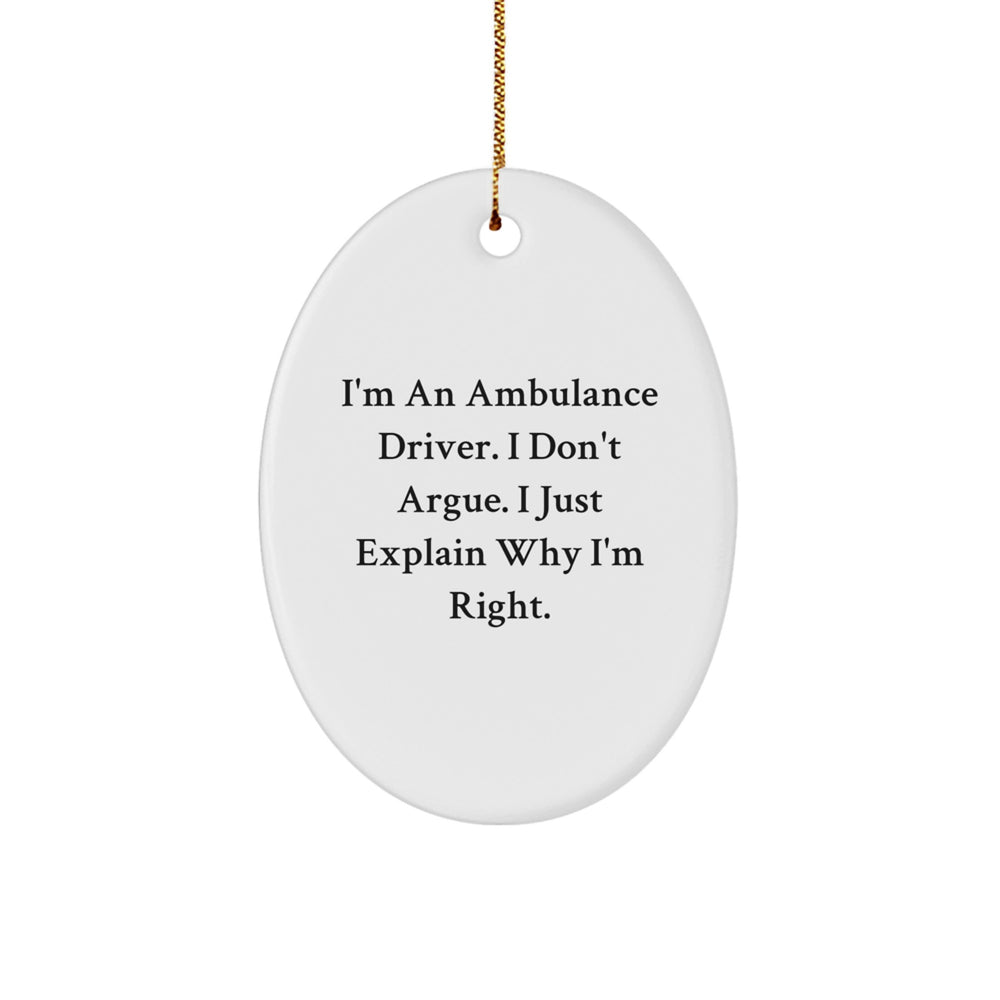 Funny Ambulance Driver Oval Ornament Gifts from Friends for Ambulance Driver Christmas Unique Presents - Image 1