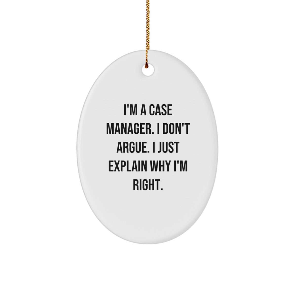 Funny Case Manager Gifts from Friends for Case Managers, Oval Ornament Quote, Christmas Unique Gifts - Image 1