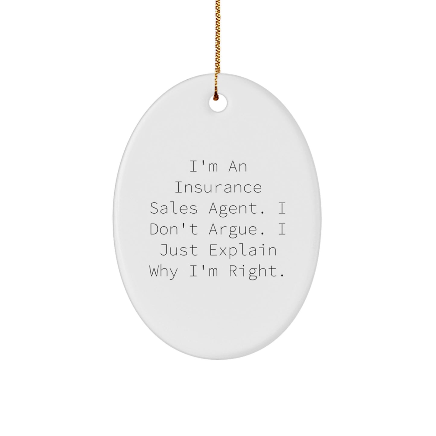 Insurance Sales Agent Gifts, Funny Oval Ornament with Inspirational Quote, Gifts from Friends for Insurance Sales Agent, Perfect Christmas Unique Gifts - Image 1