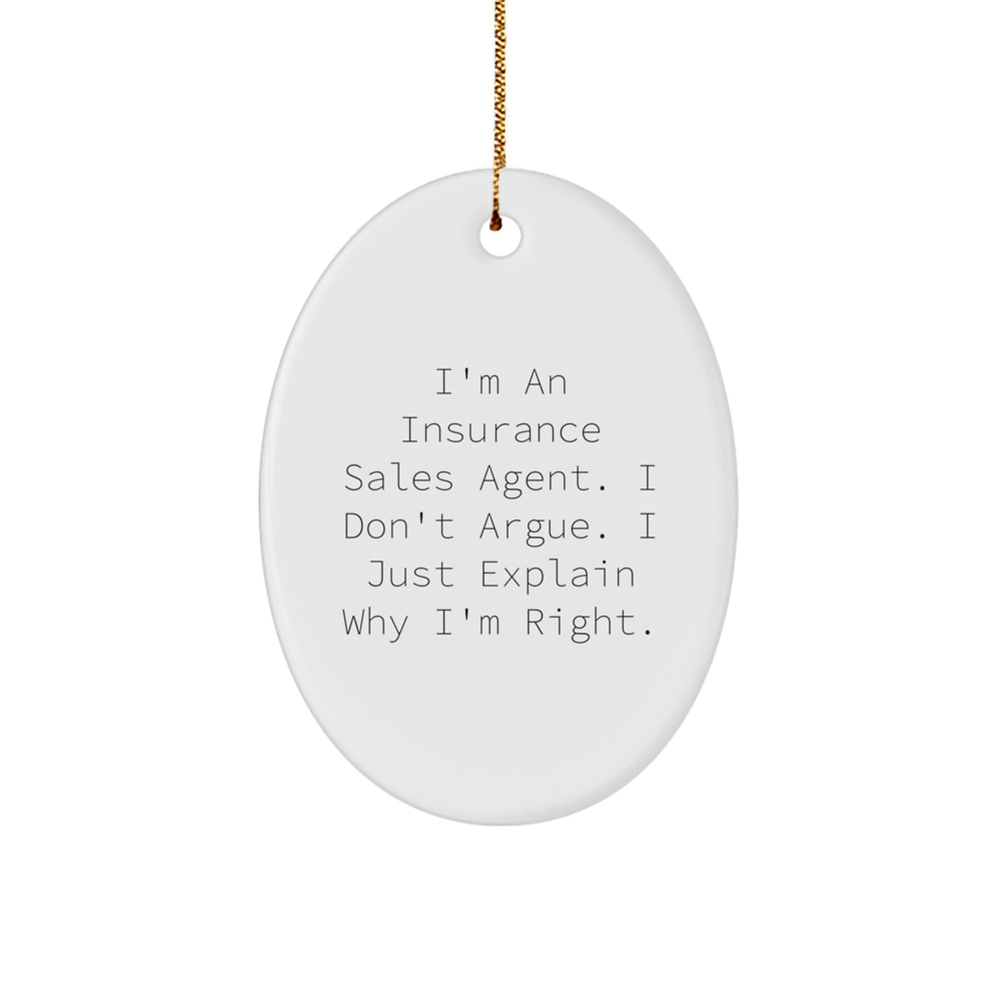 Insurance Sales Agent Gifts, Funny Oval Ornament with Inspirational Quote, Gifts from Friends for Insurance Sales Agent, Perfect Christmas Unique Gifts - Image 1