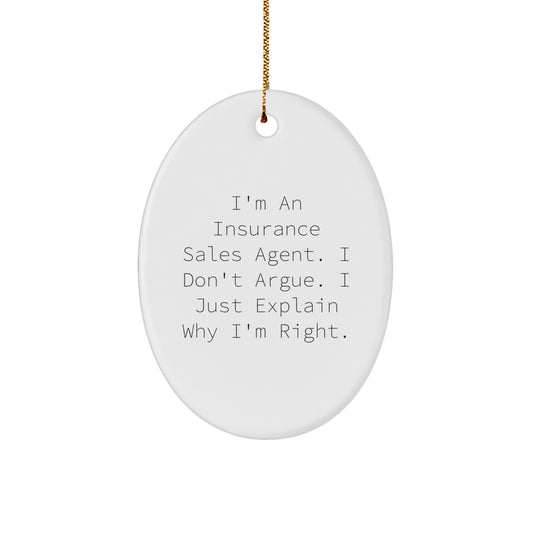 Insurance Sales Agent Gifts, Funny Oval Ornament with Inspirational Quote, Gifts from Friends for Insurance Sales Agent, Perfect Christmas Unique Gifts - Image 1