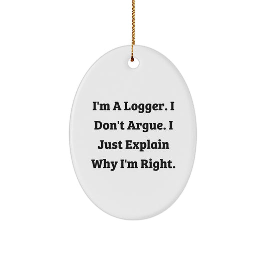 Funny Logger Gifts from Friends, Gifts for Logger Men, Oval Ornament Christmas Decor - Image 1