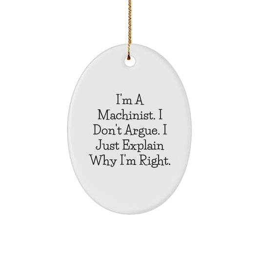 Machinist Gifts from Friends, Family, or Coworkers - Funny Oval Ornament for Christmas - Image 1