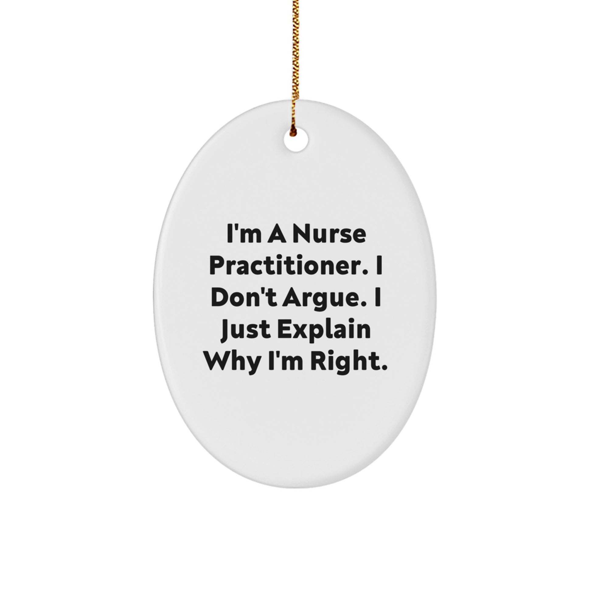 Witty Nurse Practitioner Gifts: Oval Ornament from Friends for Christmas - Image 1