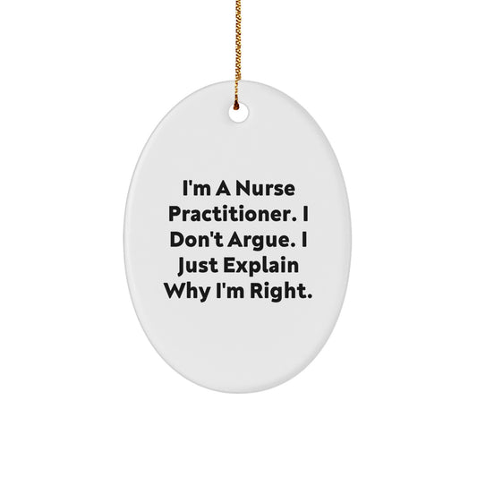 Witty Nurse Practitioner Gifts: Oval Ornament from Friends for Christmas - Image 1