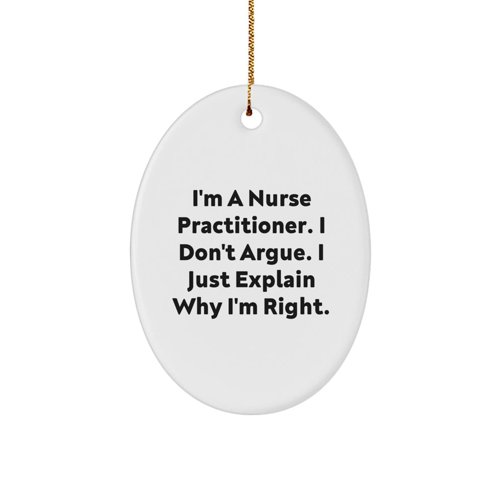 Witty Nurse Practitioner Gifts: Oval Ornament from Friends for Christmas - Image 1