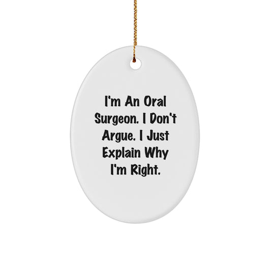 Funny Oral Surgeon Gifts from Men for Christmas Oval Ornament - Image 1