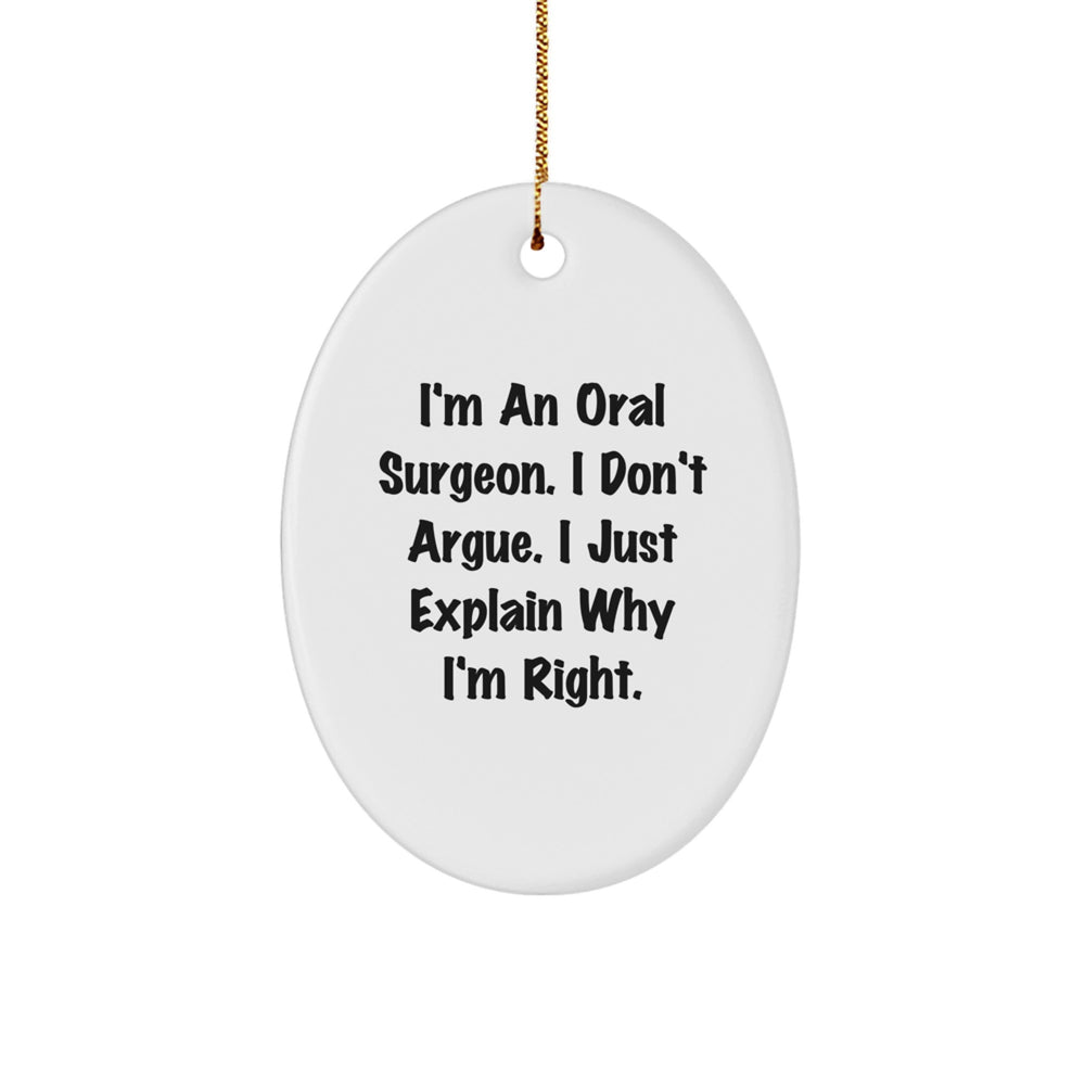 Funny Oral Surgeon Gifts from Men for Christmas Oval Ornament - Image 1