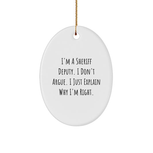 Funny Sheriff Deputy Oval Ornament Gifts from Men to Sheriff Deputy on Christmas Unique Gifts - Image 1