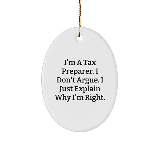 Funny Tax Preparer Gifts for Men - I'm A Tax Preparer Oval Ornament, White, 3.25'' Tall - Gifts from Mom, Dad, or Friends to Family and Coworkers - Image 1