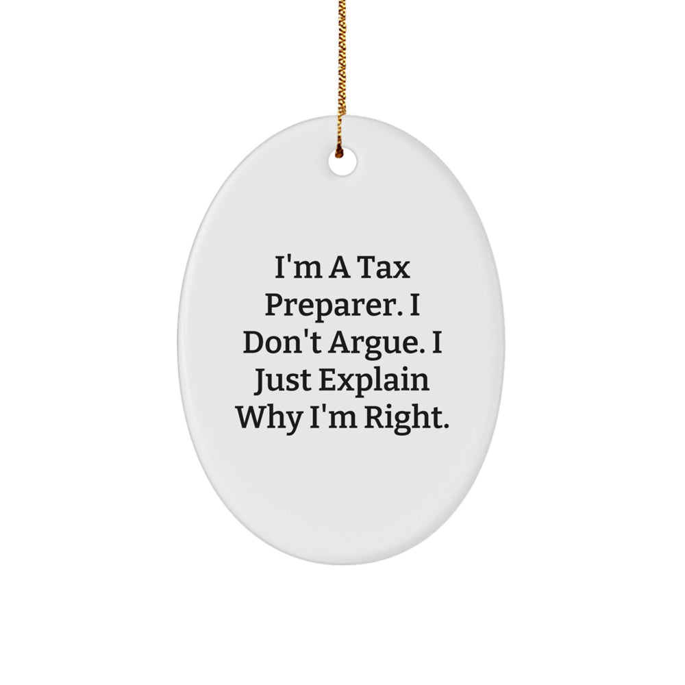Funny Tax Preparer Gifts for Men - I'm A Tax Preparer Oval Ornament, White, 3.25'' Tall - Gifts from Mom, Dad, or Friends to Family and Coworkers - Image 1