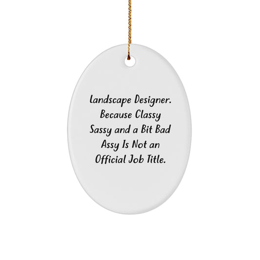 Landscape Designer Gifts, Funny Quote Oval Ornament, Gifts from Friends to Landscape Designer, Christmas Unique Presents - Image 1