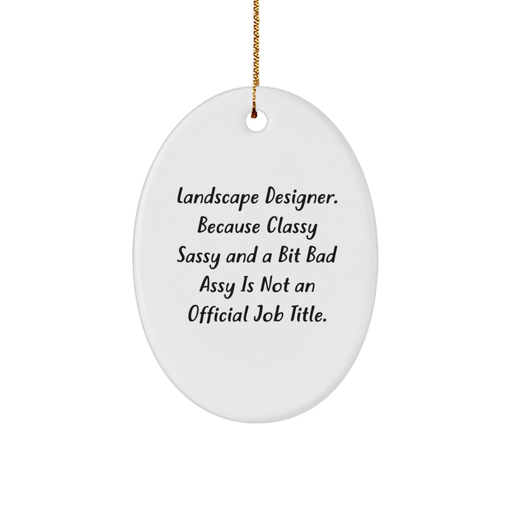 Landscape Designer Gifts, Funny Quote Oval Ornament, Gifts from Friends to Landscape Designer, Christmas Unique Presents - Image 1
