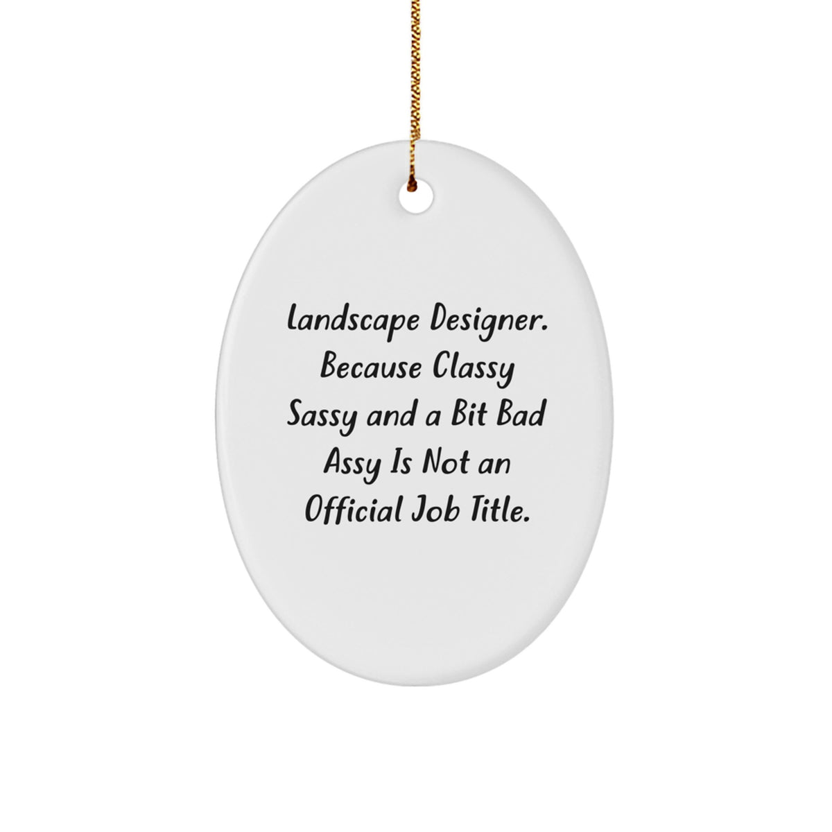 Landscape Designer Gifts, Funny Quote Oval Ornament, Gifts from Friends to Landscape Designer, Christmas Unique Presents - Image 1
