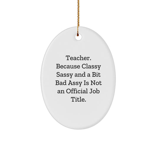 Funny Teacher Oval Ornament Gifts from Men for Christmas Unique Teacher Decor - Image 1