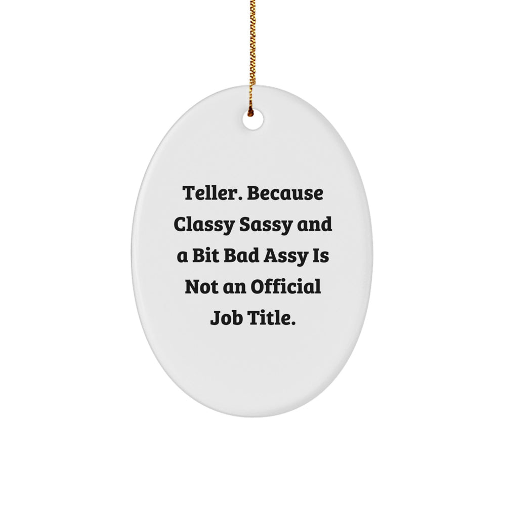 Teller Gifts, Funny Quote Oval Ornament, White, 3.25' Tall, Perfect for Friends and Family, Gifts from Women to Teller, Christmas Unique Gifts - Image 1