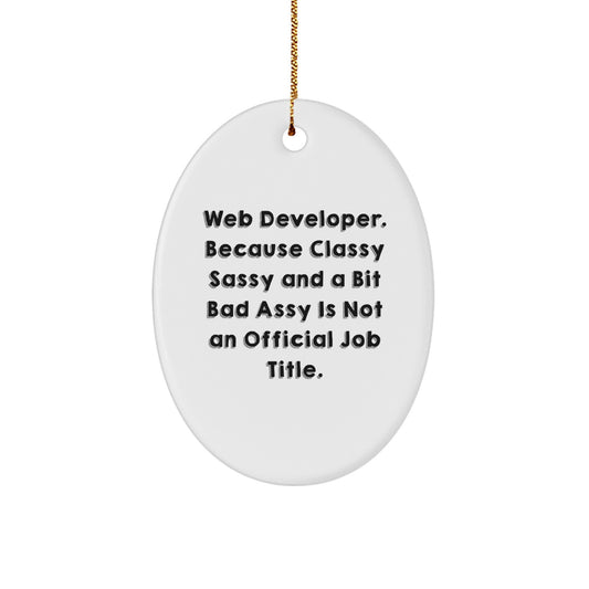 Web Developer Gifts, Funny Oval Ornament, Web Developer Quote, Christmas Unique Gifts from Friends, Gifts for Web Developers - Image 1