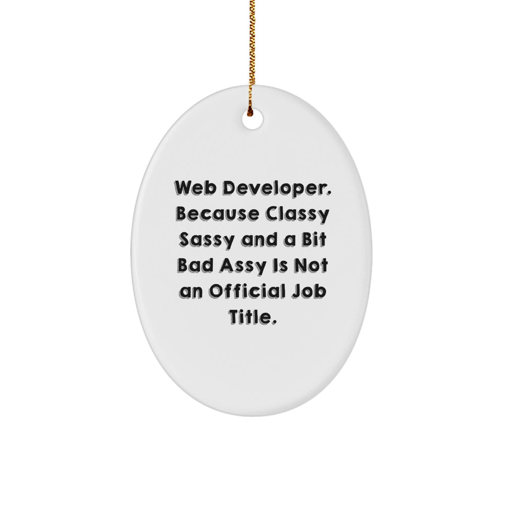 Web Developer Gifts, Funny Oval Ornament, Web Developer Quote, Christmas Unique Gifts from Friends, Gifts for Web Developers - Image 1