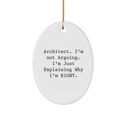 Architect Gifts, Funny Quote, Oval Ornament, White, Christmas Unique Gifts from Men to Coworkers, Gifts for Architects - Image 1