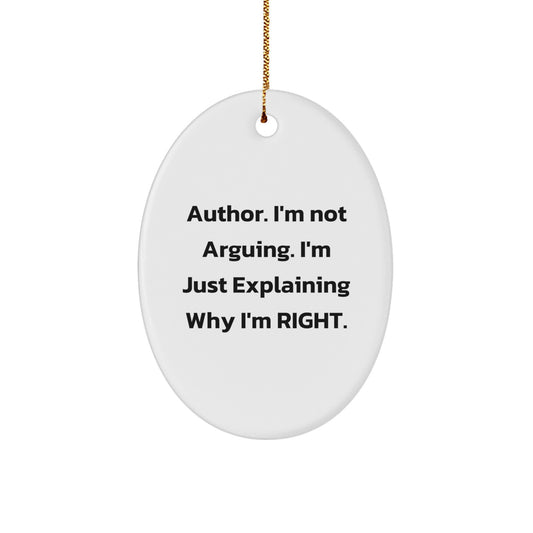 Author's Witty Quote Oval Ornament, Funny Gifts from Friends for Him, Christmas Decorations, Inspirational Quotes for Men - Image 1