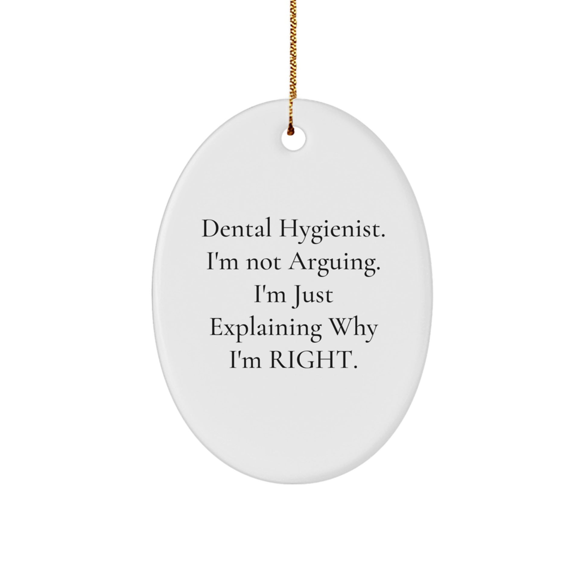 Gifts from Friends for Dental Hygienist, Oval Ornament with Funny Quote, Christmas Unique Presents - Image 1