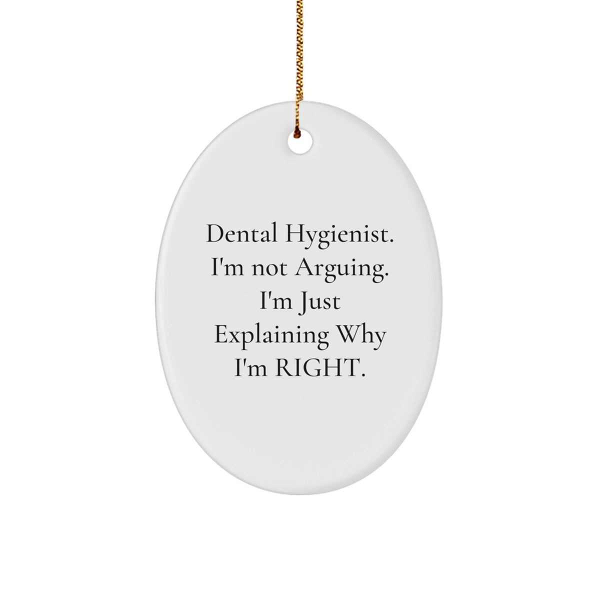 Gifts from Friends for Dental Hygienist, Oval Ornament with Funny Quote, Christmas Unique Presents - Image 1