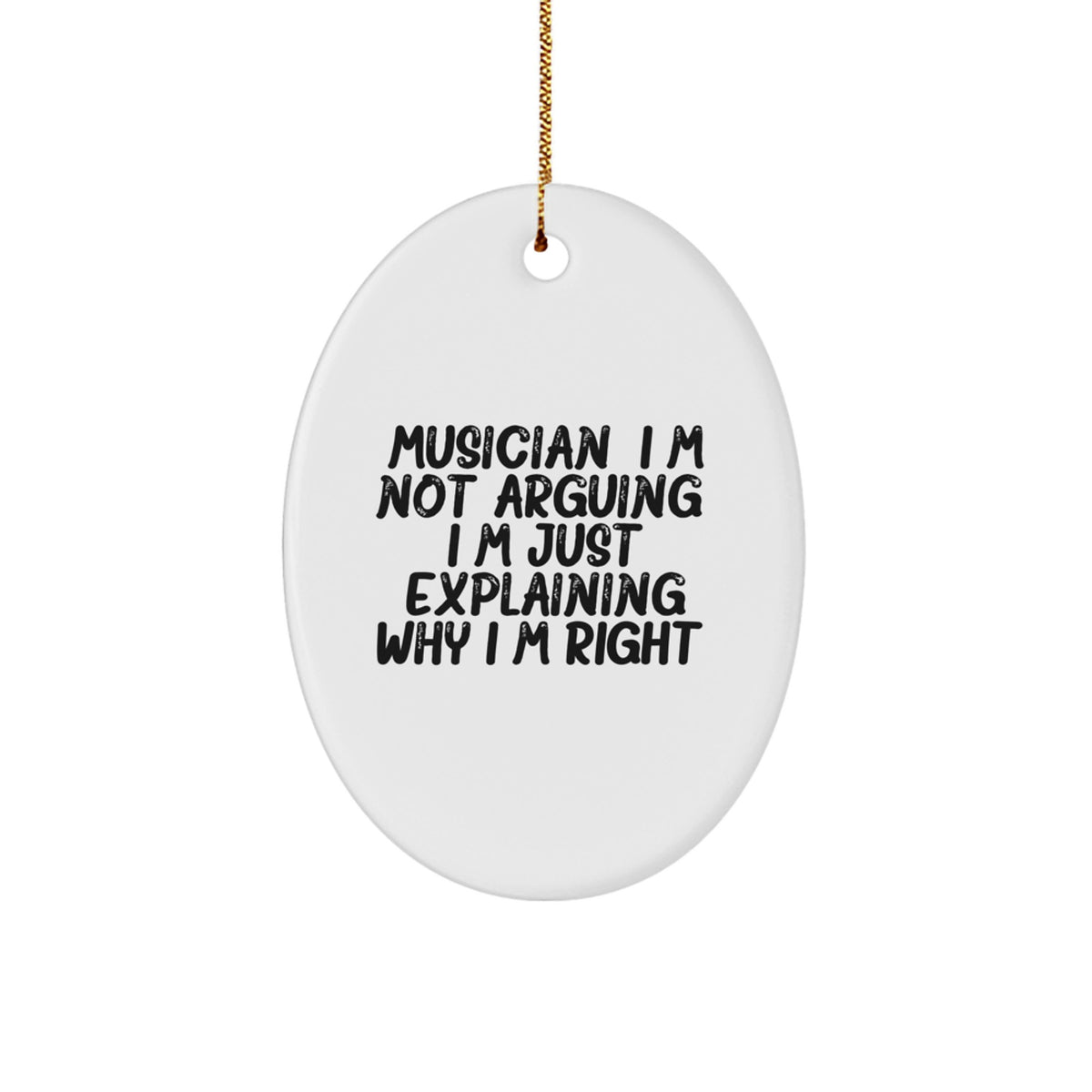 Gifts from Friends for Musicians - Musician Oval Ornament with Funny Quote - Christmas Unique Presents - Image 1