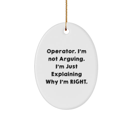 Operator Humor Gifts from Men to Operator Friends - Funny Oval Ornament for Christmas Unique Gifts - Image 1