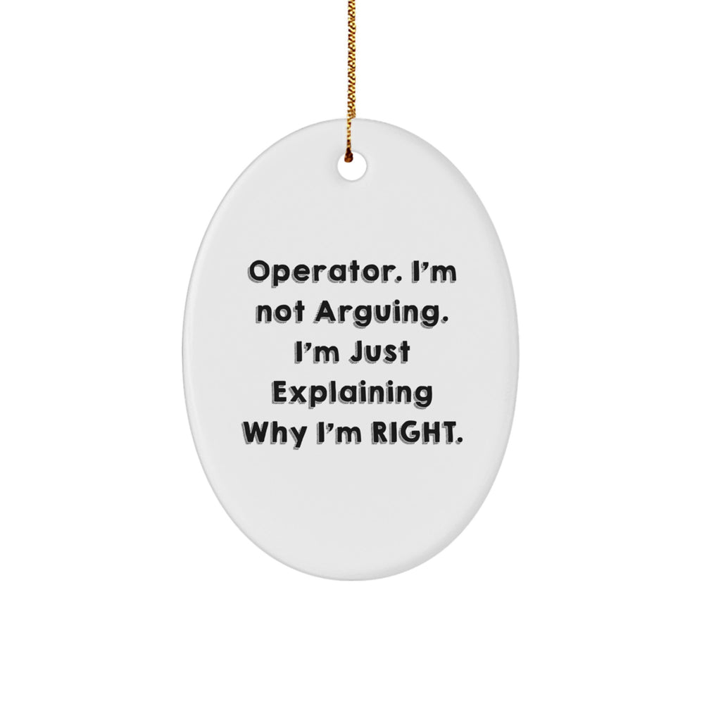 Operator Humor Gifts from Men to Operator Friends - Funny Oval Ornament for Christmas Unique Gifts - Image 1