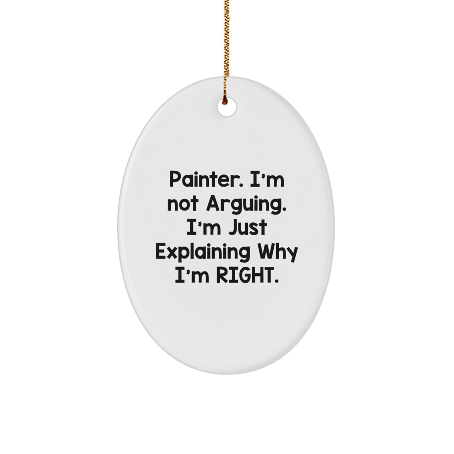 Painter Gifts from Men, Oval Ornament with Funny Quote, Christmas Unique Gifts for Painter - Image 1