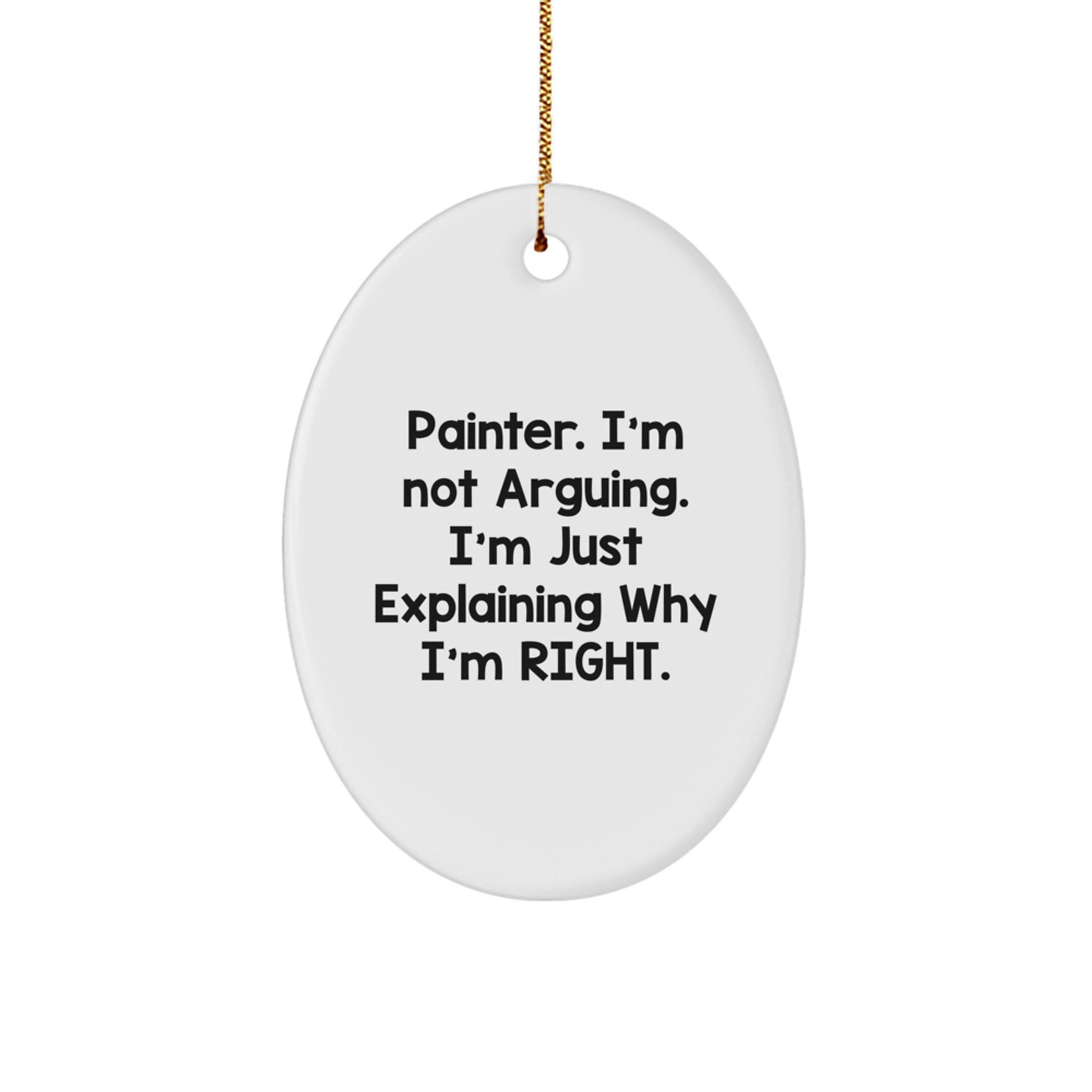 Painter Gifts from Men, Oval Ornament with Funny Quote, Christmas Unique Gifts for Painter - Image 1