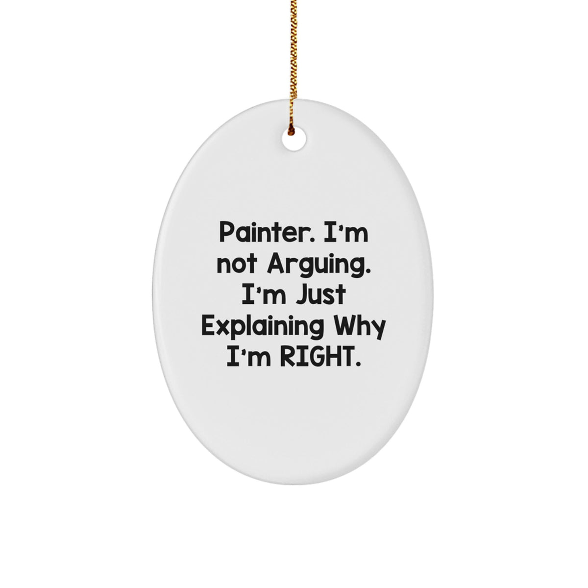 Painter Gifts from Men, Oval Ornament with Funny Quote, Christmas Unique Gifts for Painter - Image 1