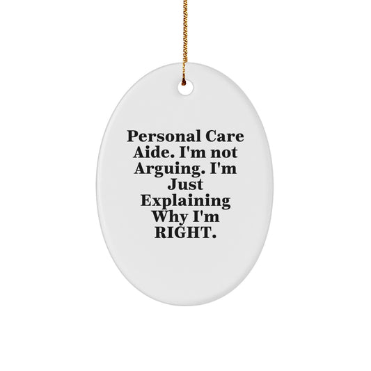 Funny Personal Care Aide Gifts from Friends, Oval Ornament with Inspirational Quote for Christmas Unique Gifts, Gifts for Personal Care Aide, Durable MDF Construction - Image 1