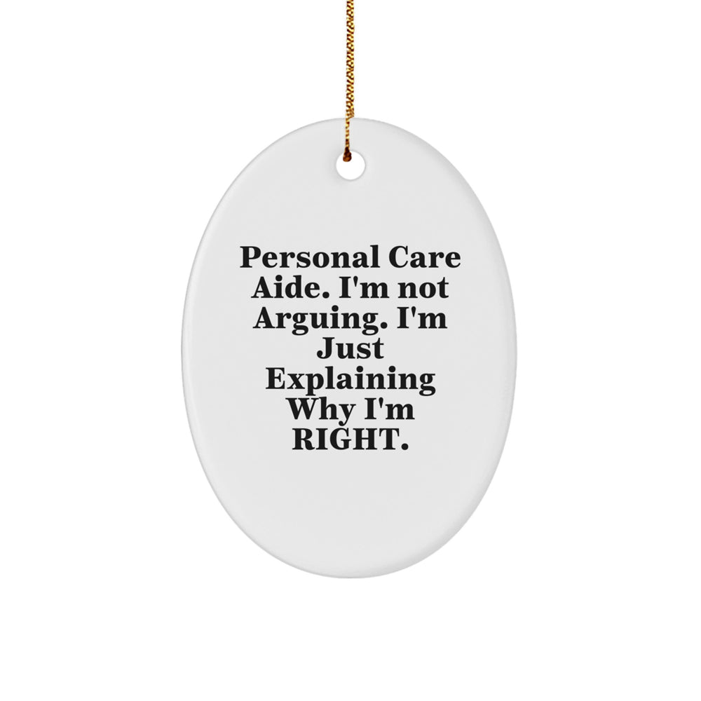 Funny Personal Care Aide Gifts from Friends, Oval Ornament with Inspirational Quote for Christmas Unique Gifts, Gifts for Personal Care Aide, Durable MDF Construction - Image 1