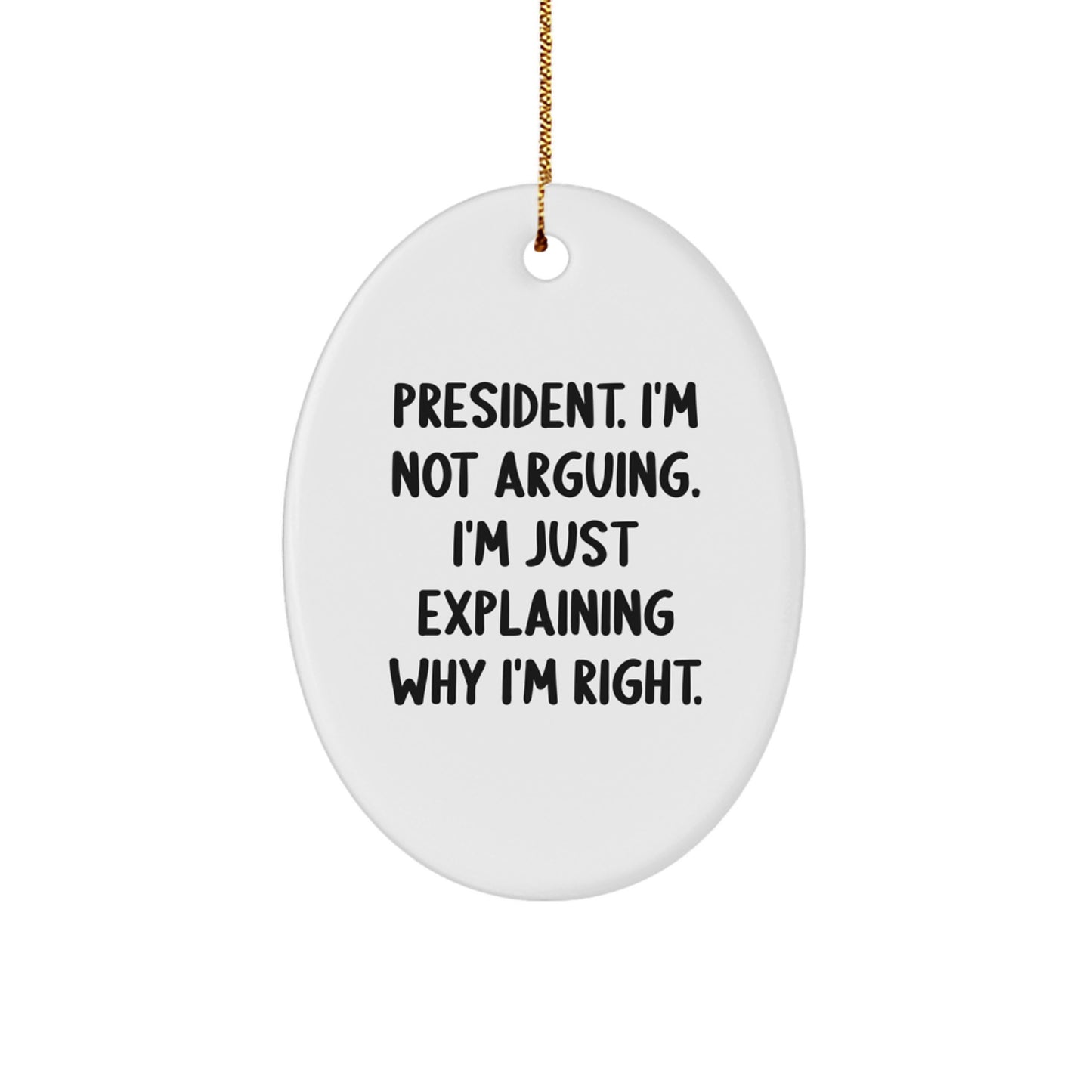 President Oval Ornament Gifts from Men for President - Funny Quote, Christmas Unique Gifts - Image 1