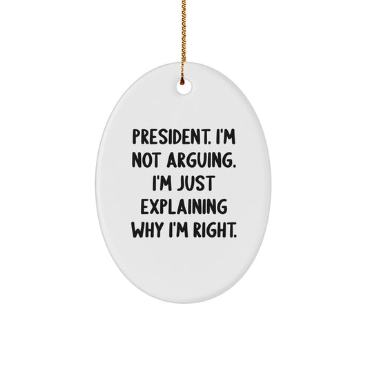 President Oval Ornament Gifts from Men for President - Funny Quote, Christmas Unique Gifts - Image 1