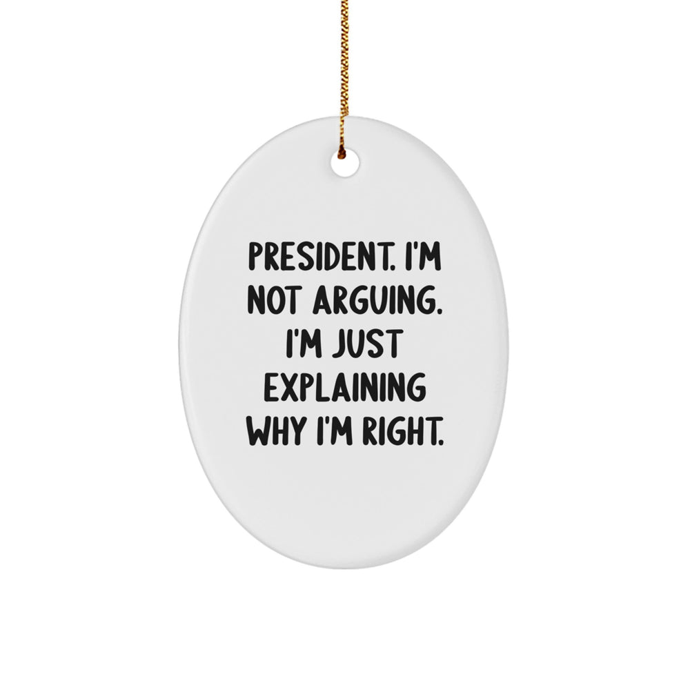 President Oval Ornament Gifts from Men for President - Funny Quote, Christmas Unique Gifts - Image 1