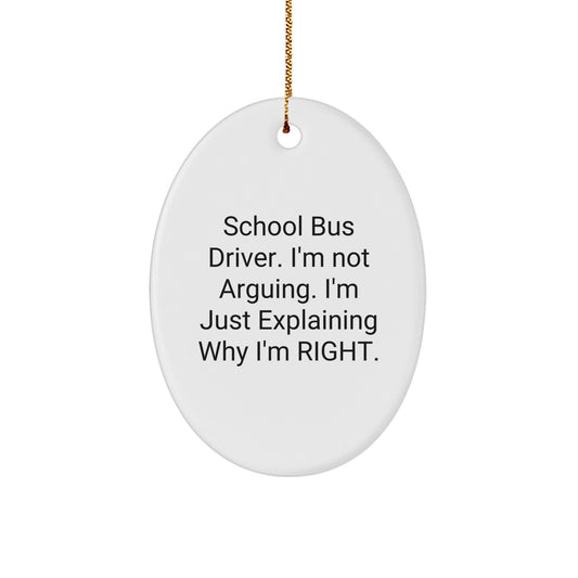 School Bus Driver Gifts from Friends - Oval Ornament with Funny Quote - Unique Christmas Unique Gift for School Bus Driver - Image 1