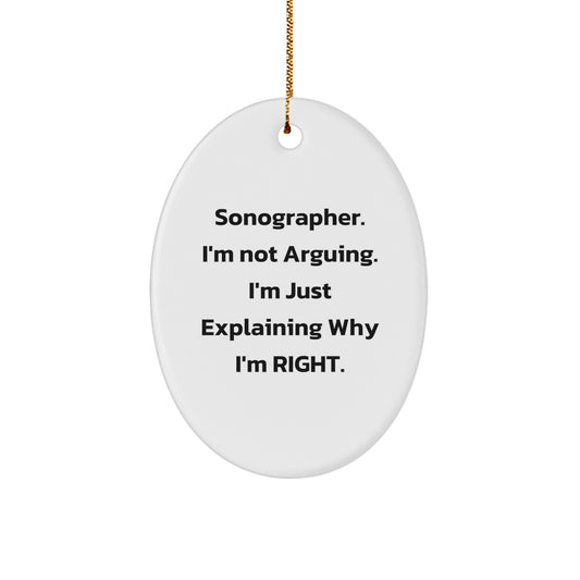Funny Sonographer Gifts, 'I'm Not Arguing, I'm Just Explaining...' Oval Ornament for Men, Women, Coworkers, Family, Friends - White, 3.25'' tall, Christmas Unique Gifts from - Image 1
