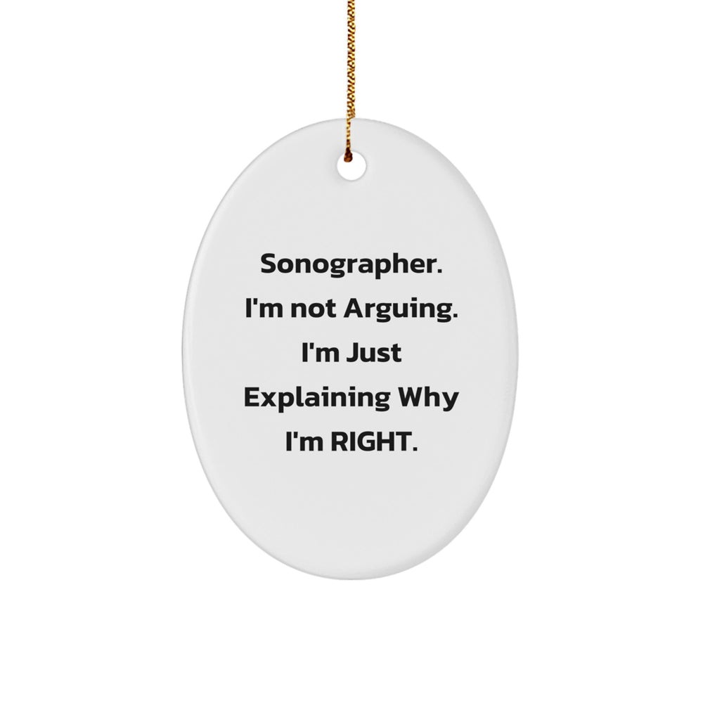 Funny Sonographer Gifts, 'I'm Not Arguing, I'm Just Explaining...' Oval Ornament for Men, Women, Coworkers, Family, Friends - White, 3.25'' tall, Christmas Unique Gifts from - Image 1