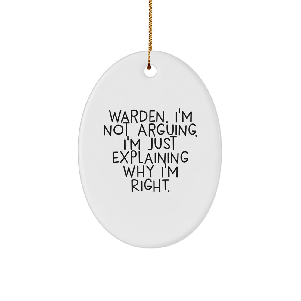 Warden Quotes Oval Ornament Gifts from Friends, Family, or Coworkers for Christmas - Image 1