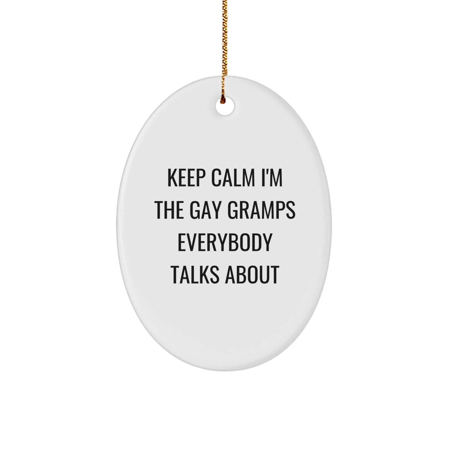 Gay Gramps Oval Ornament, Funny Quote, Gifts from Friends and Family for Gramps, Christmas Unique Gifts - Image 1
