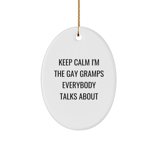Gay Gramps Oval Ornament, Funny Quote, Gifts from Friends and Family for Gramps, Christmas Unique Gifts - Image 1