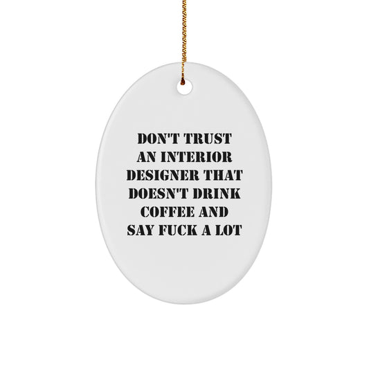 Funny Interior Designer Gifts Oval Ornament for Men from Women, Unique Christmas Decorations - Image 1