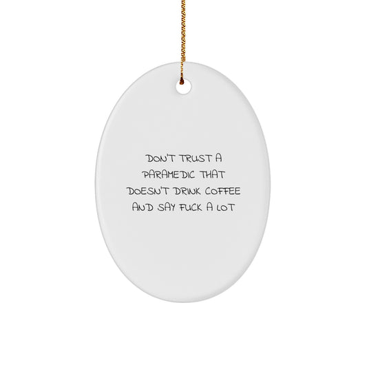 Gifts from Friends for Rescue Worker Humor, Funny Oval Ornament, Don't Trust a Rescue Worker Without Coffee, Christmas Unique Gifts for Rescue Worker Men - Image 1