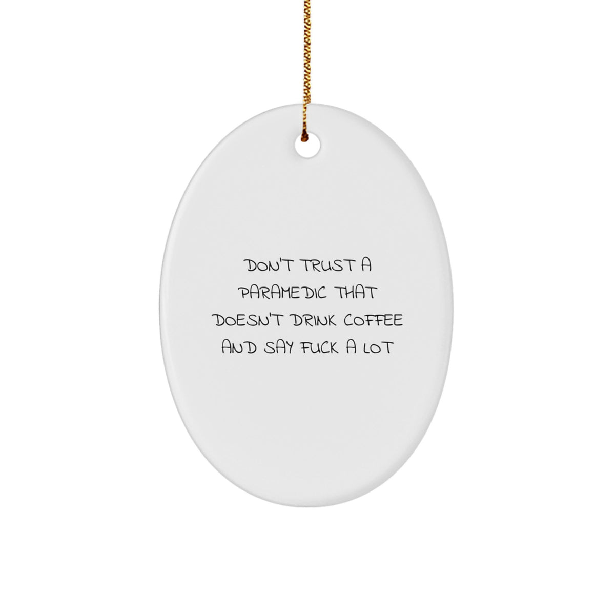 Gifts from Friends for Rescue Worker Humor, Funny Oval Ornament, Don't Trust a Rescue Worker Without Coffee, Christmas Unique Gifts for Rescue Worker Men - Image 1