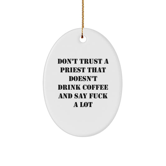 Funny Priest Gifts: Oval Ornament with Coffee Quote, Gifts from Friends to Priests, for Christmas - Image 1