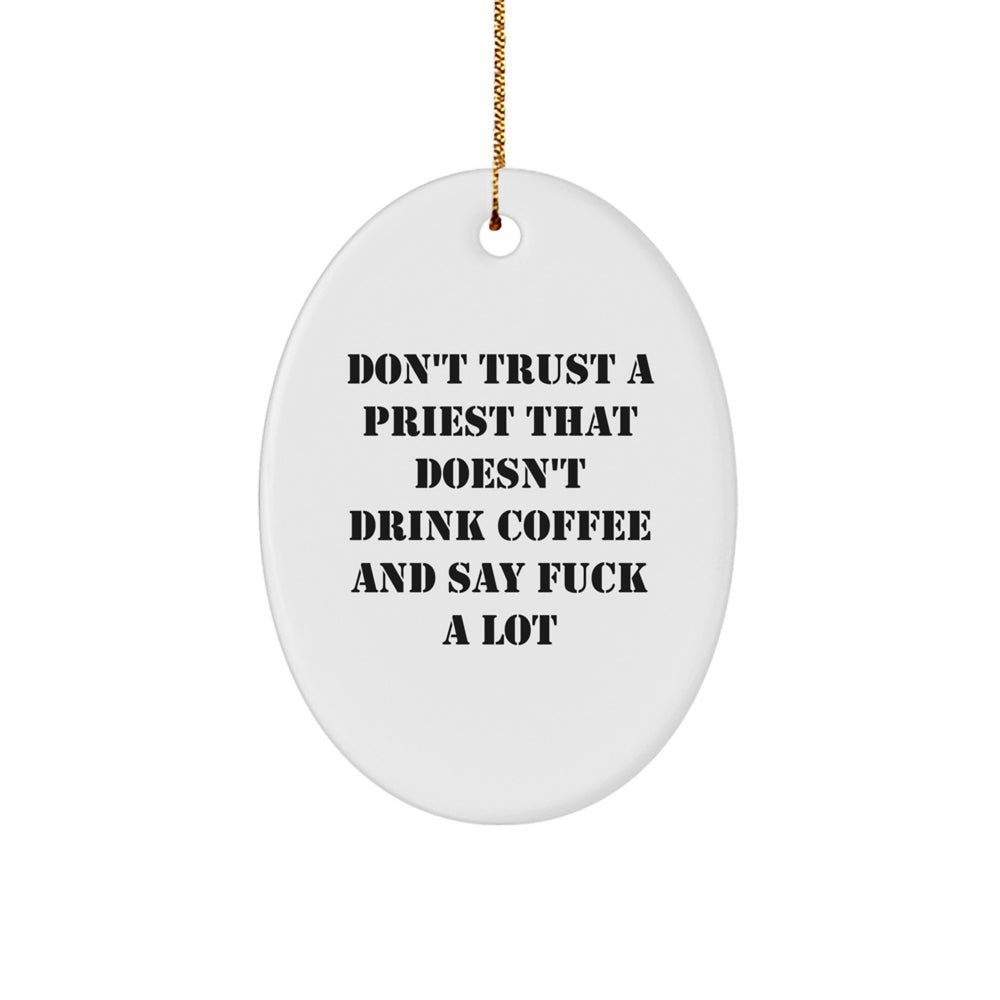 Funny Priest Gifts: Oval Ornament with Coffee Quote, Gifts from Friends to Priests, for Christmas - Image 1