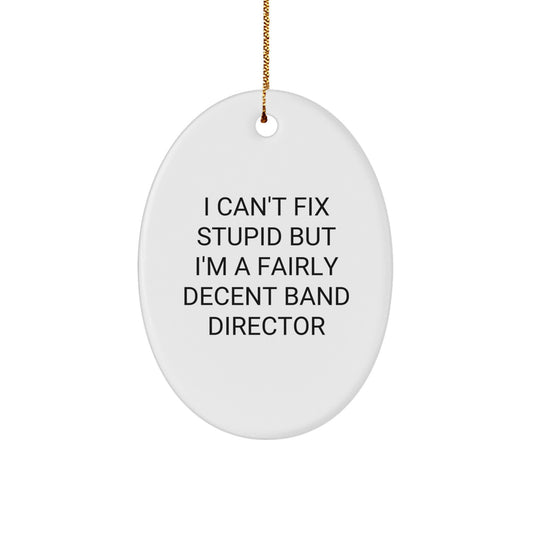 Funny Band Director Oval Ornament Gift from Family for Christmas - Image 1