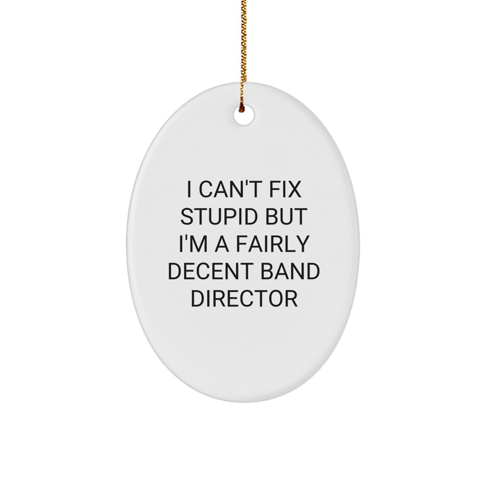 Funny Band Director Oval Ornament Gift from Family for Christmas - Image 1
